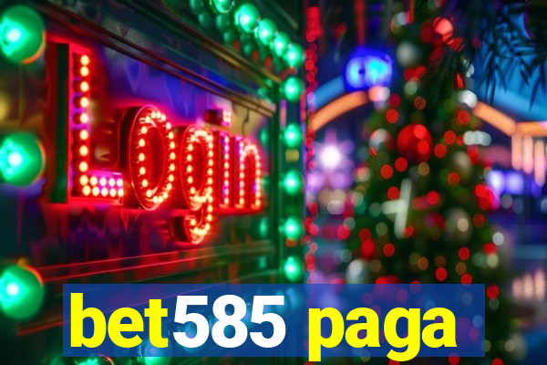 bet585 paga
